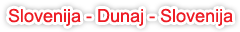 Slovenija - Dunaj - Slovenija Slovenija - Dunaj - Slovenija